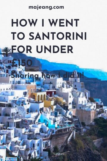 How I went to Santorini for under £150 - majeang.com