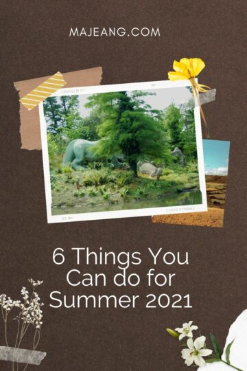 6 Things You Can Do for Summer 2021